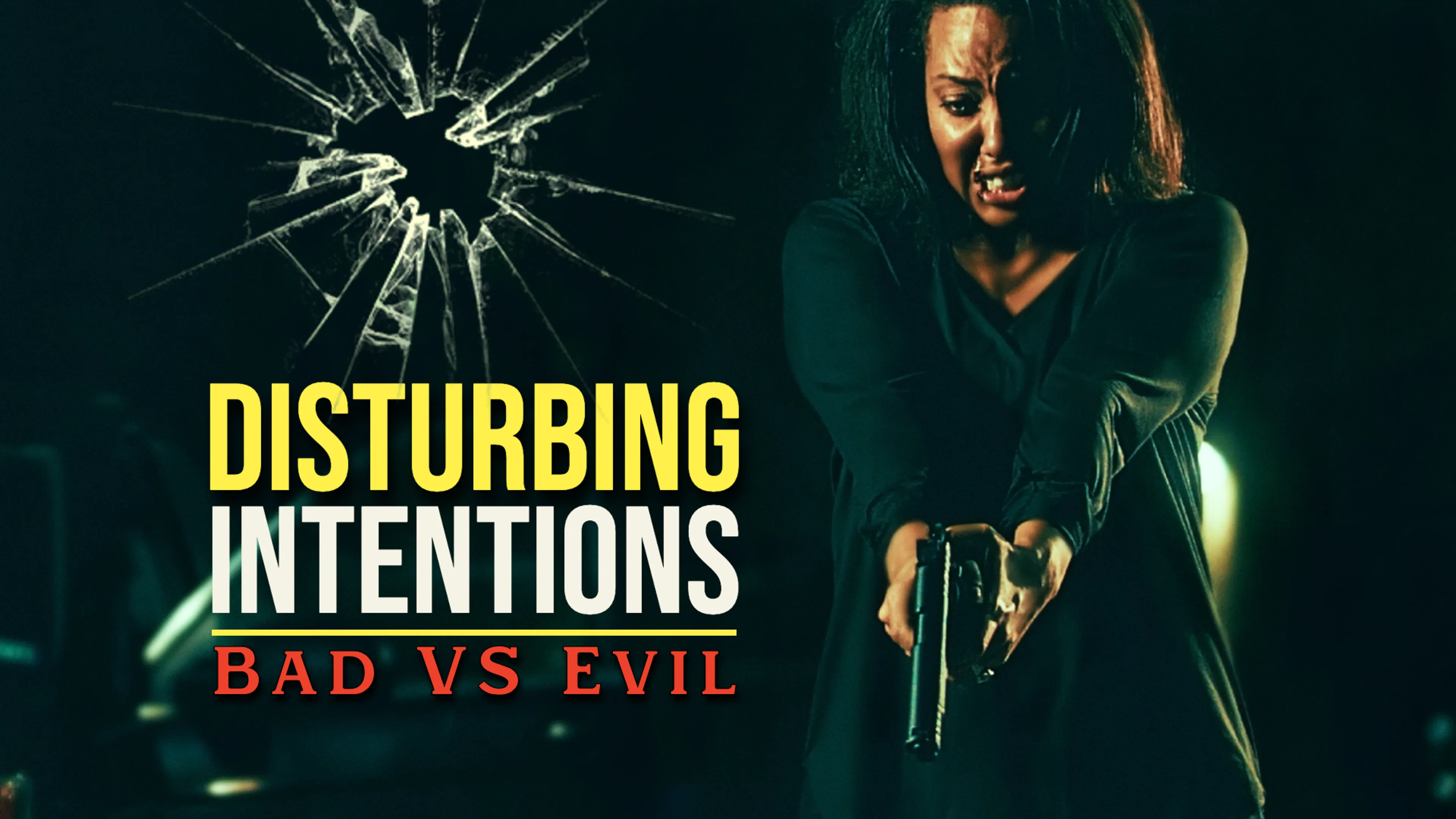 Disturbing Intentions: Bad vs Evil poster